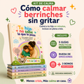 Como calmar berrinches sin gritar (5 guias)+ 3 BONOS EXCLUSIVOS: Menos crisis. Mas calma en casa.